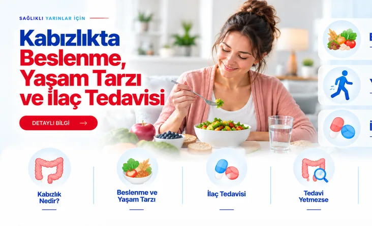Kabızlıkta Beslenme, Yaşam Tarzı ve İlaç Tedavisi